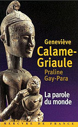 Image CALAME-GRIAULE Geneviève, GAY-PARA Praline LA PAROLE DU MONDE 